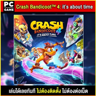 🎮(PC GAME) Crash Bandicoot™ 4: it’s about time นำไปเสียบคอมเล่นผ่าน Flash Drive ได้ทันที โดยไม่ต้องติดตั้ง