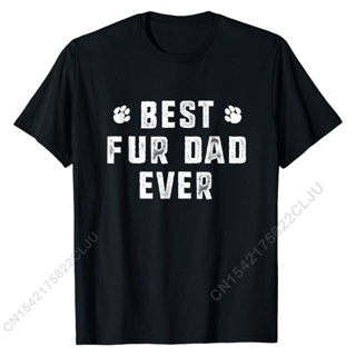 [COD]เสื้อยืด ผ้าฝ้าย พิมพ์ลาย Best Fur Dad Ever Funny Sayings สําหรับผู้ชายS-5XL