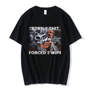 เสื้อผ้าผชใหม่ เสื้อยืดลําลอง แขนสั้น คอกลม พิมพ์ลายอนิเมะ The Born To  Forced To Wipe โอเวอร์ไซซ์ คุณภาพสูง สําหรับผู้ช