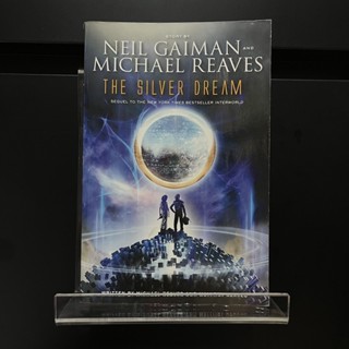 The Silver Dream - Neil Gaiman and Michael Reaves