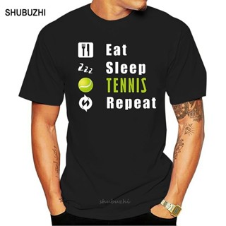 เสื้อยืด ผ้าฝ้าย 100% พิมพ์ลาย Humor Eat sleep tennis เหมาะกับฤดูร้อน สําหรับผู้ชายS-5XL