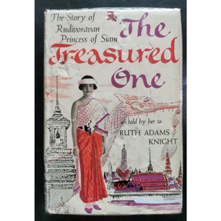 The Treasured One The Story of Rudivoravan Princess of Siam *มีลายพระหัตถ์ ม.จ.หญิงฤดีวรวรรณ* / ตำหนิตามภาพ