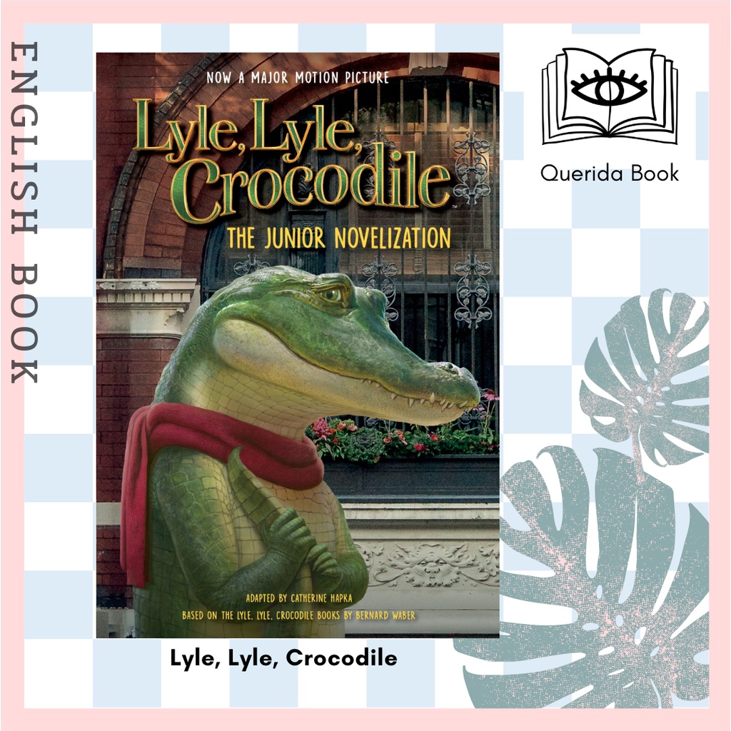 [Querida] Lyle, Lyle, Crocodile: the Junior Novelization by Bernard Waber