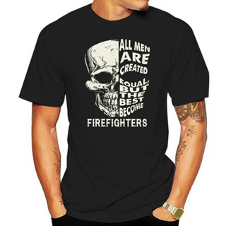 เสื้อยืด พิมพ์ลาย Great Firefighters - All Are Created Equal But Elegant แฟชั่นฤดูร้อน สําหรับผู้ชาย NGjnfh88IOiljd38S-5