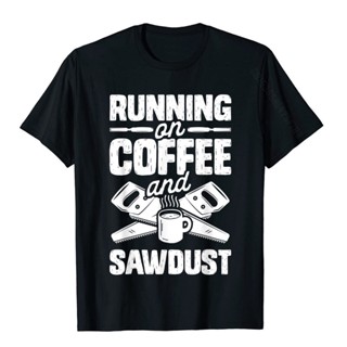 ขายดี!เสื้อยืด ลาย Runnin On Coffee And Sawdust สําหรับผู้ชาย#39; s เสื้อยืด ผ้าฝ้าย พิมพ์ลายตลก huom Q6M1S-5XL