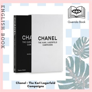 [Querida] Chanel : The Karl Lagerfeld Campaigns by Patrick Mauries , Photographs by  Karl Lagerfeld