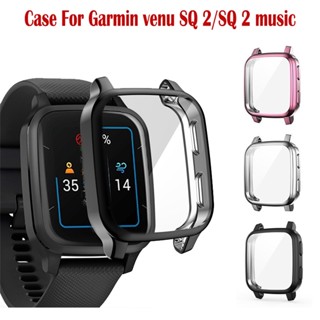 เคสป้องกันเต็มรูปแบบ สําหรับ Garmin Venu Sq 2 / Sq 2 music ป้องกันหน้าจอ เคส TPU นิ่ม คุณภาพสูง สําหรับ Garmin อุปกรณ์เสริมสมาร์ทวอทช์