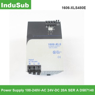 พาวเวอร์ซัพพลาย 1606-XLS480E 100-240V-AC 24V-DC 20A SER A D587140 ครอบครัวประสิทธิภาพ