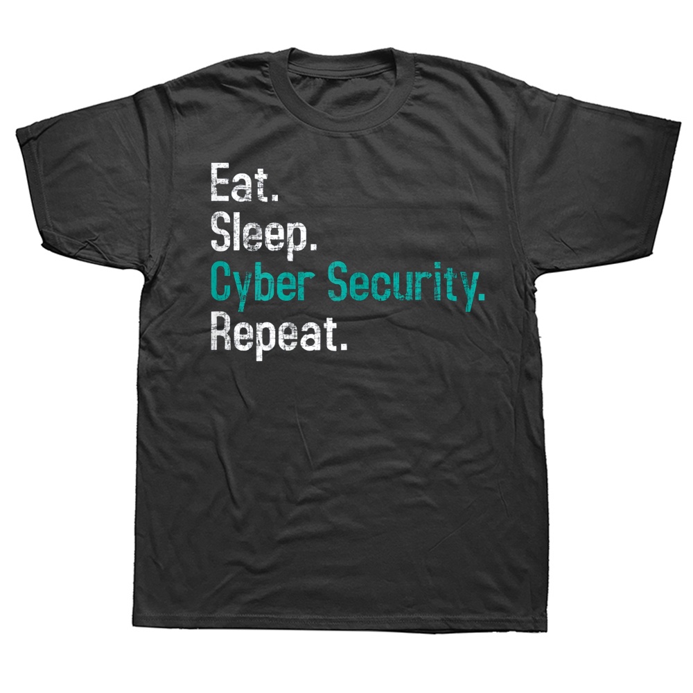 Eat Sleep Cyber Security โปรแกรมเมอร์คอมพิวเตอร์ Analyst T เสื้อกราฟิกผ้าฝ้าย Streetwear แขนสั้น O-ค