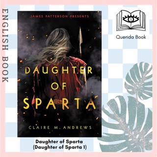 [Querida] หนังสือภาษาอังกฤษ Daughter of Sparta (Daughter of Sparta 1) 9780316540087 by Claire M. Andrews