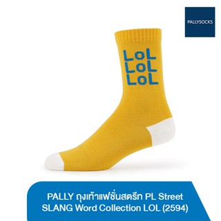 PALLY ถุงเท้าแฟชั่นสตรีท PL Street SLANG Word Collection "LOL" (2594)