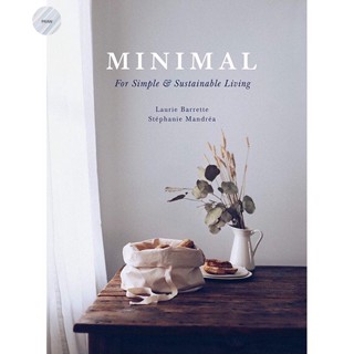 MINIMAL : FOR SIMPLE &amp; SUSTAINABLE LIVING