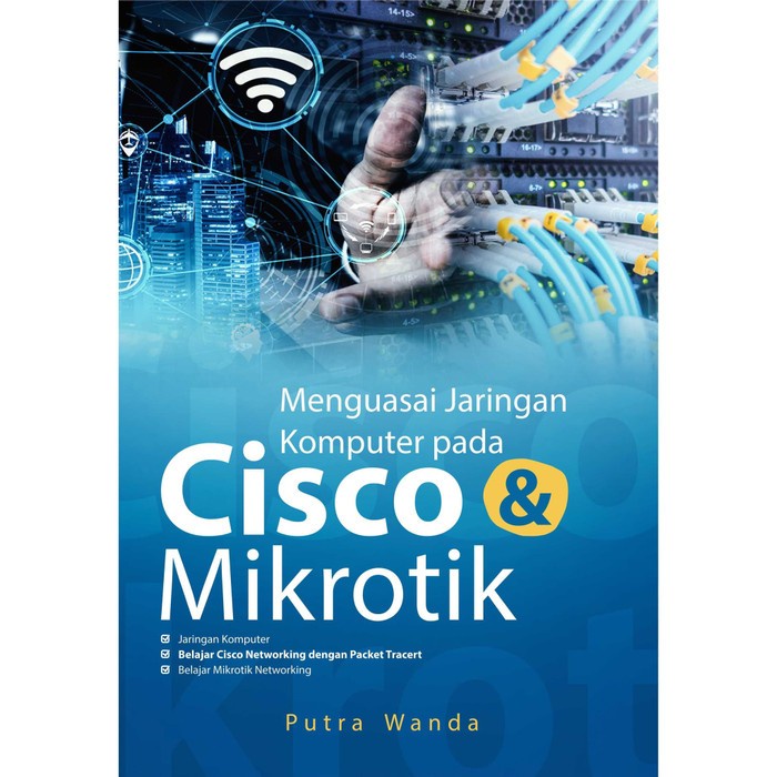 หนังสือ Mastering เครือข่ายคอมพิวเตอร์บน Cisco & Mikrotik Putra Wanda สํานักพิมพ์ Depublish