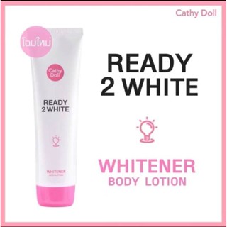 Cathy Doll Ready 2 White 150 ml. โลชั่นเรดี้ทูไวท์ ขนาดใหญ่