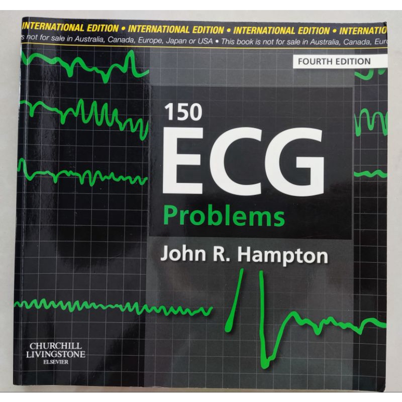150 ECG Probles, 4th Ed, by John R.Hampton, International Edition, Churchill Livingstone Elsevier (ห