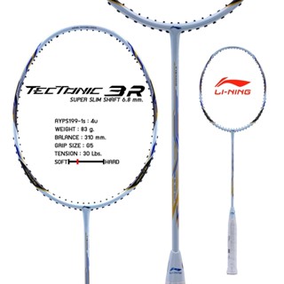 ไม้แบดมินตัน LI NING BADMINTON RACKET - TECTONIC 3 R  (AYPS199-1) ฟรีเอ็น+กริป+ซอง+ประกัน+ขึ้นเอ็น