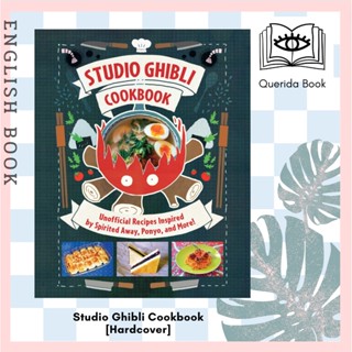 Studio Ghibli Cookbook : Unofficial Recipes Inspired by Spirited Away, Ponyo, and More! [Hardcover] by Minh-Tri Vo