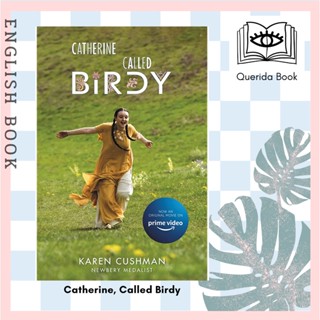 [Querida] หนังสือภาษาอังกฤษ Catherine, Called Birdy Movie Tie-In Edition 9780063289017 by Karen Cushman