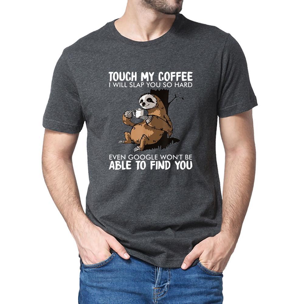 ตลกผ้าฝ้ายพรีเมี่ยม Sloth My Coffee I Will Slap You So Hard Men เสื้อยืด Unisex คนรักคริสต์มาส Tops 