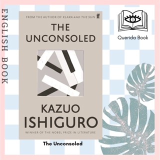 [Querida] หนังสือภาษาอังกฤษ The Unconsoled 9780571283897 by Kazuo Ishiguro