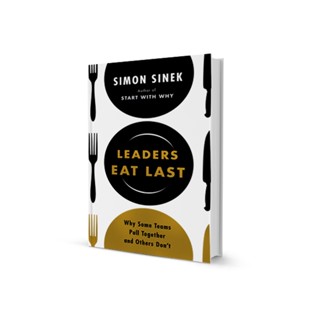 Sinek Simon - Leaders Eat Last