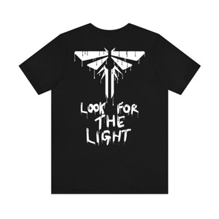 เสื้อยืดผู้ เสื้อยืด ลายหิ่งห้อย LOOK FOR THE LIGHT THE LAST OF US | เสื้อยืด คุณภาพดี พรีเมี่ยม S-5XL