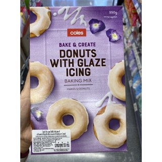 Donuts With Glaze Icinge Mix Flour ( Coles Brand ) 550 G. แป้งผสมสำเร็จรูป สำหรับ ราดแต่งหน้าโดนัท ( ตรา โคลส์ ) โดนัท วิท เกลซ ไอซิ่ง มิกซ์ เฟลาร์