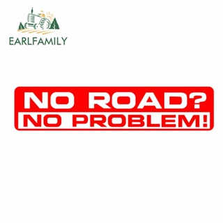 Earlfamily สติกเกอร์ไวนิล พิมพ์ลาย No Road No Problem 3D ป้องกันรอยขีดข่วน ขนาด 13 ซม. x 3.1 ซม. สําหรับตกแต่งรถยนต์ รถตู้