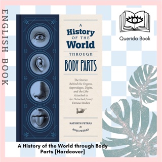 [Querida] A History of the World through Body Parts [Hardcover] by Kathy Petras, Ross Petras