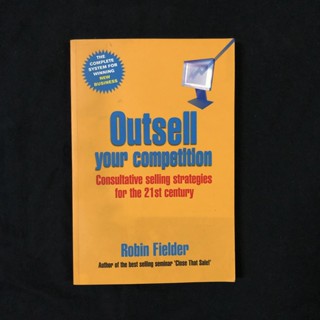 หนังสือ Outsell Your Competition : Consultative Selling Strategies for the 21st Century มือสอง