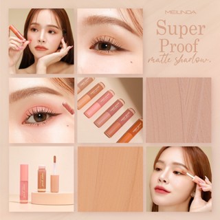 MEILINDA SUPER PROOF MATTE SHADOW MC3119 อายแชโดว์เนื้อลิควิด ที่สุดของความติดทนกันน้ำ กันเหงื่อ กันความมัน