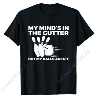 [COD]เสื้อยืด ผ้าฝ้าย พิมพ์ลาย My Minds In The Gutter But My Balls Arent แฟชั่นยอดนิยม สําหรับผู้ชายS-5XL