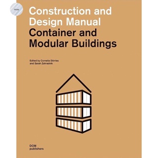 CONSTRUCTION AND DESIGN MANUAL: CONTAINER AND MODULAR BUILDINGS (2ND ED.)