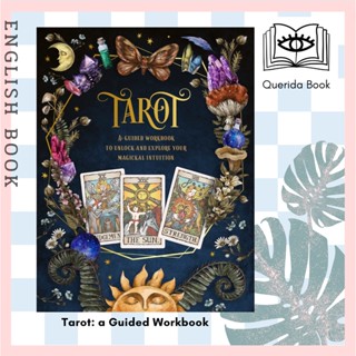 [Querida] Tarot: a Guided Workbook : A Guided Workbook to Unlock and Explore Your Magical Intuition (Guided Workbooks)