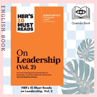 [Querida] หนังสือภาษาอังกฤษ HBRs 10 Must Reads on Leadership, Vol. 2 (with bonus article The Focused Leader)