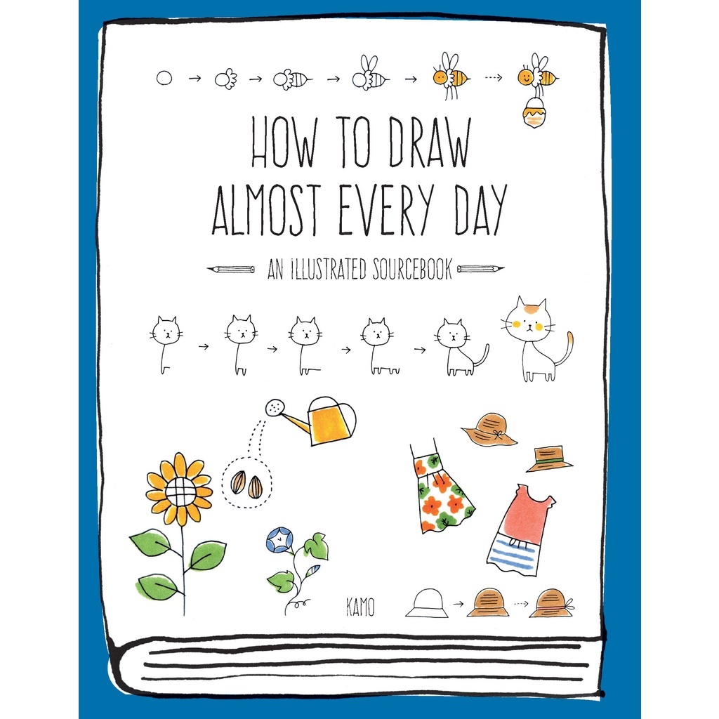 How to Draw Almost Every Day An Illustrated Sourcebook - Almost Everything Kamo Paperback