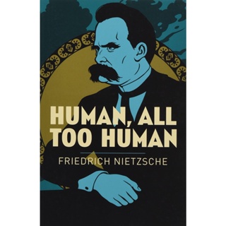 Human, All Too Human Paperback English By (author)  Frederich Nietzsche