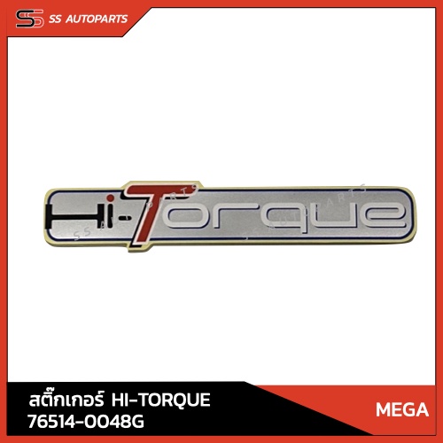 แท้!! สติ๊กเกอร์ HINO Hi-Torque 76514-0048G สำหรับ MEGA อะไหล่แท้ ฮีโน่