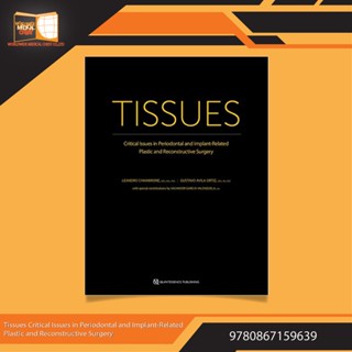 TISSUES: Critical Issues in Periodontal and Implant-Related Plastic and Reconstructive Surgery