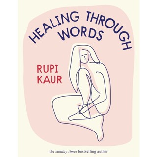 Healing Through Words Hardback English By (author)  Rupi Kaur