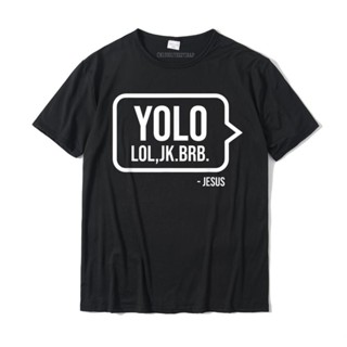 เสื้อยืดน่ารักๆ YOLO JK BRB พระเยซูคริสเตียนอารมณ์ขันคาทอลิกฟื้นคืนชีพของขวัญเสื้อยืดครอบครัว Tshirts สําหรับผู้ชายท็อปส