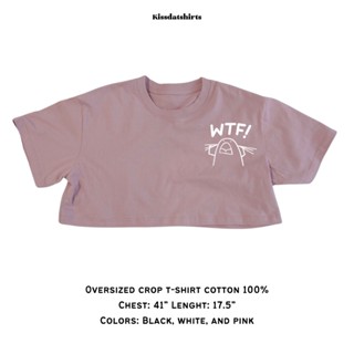 เสื้อครอป oversized crop ลาย WTF! นิ่ม ใส่สบาย