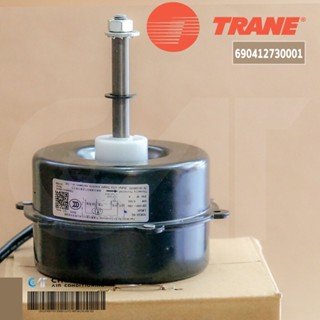 690412730001 มอเตอร์แอร์ TRANE มอเตอร์แอร์เทรน มอเตอร์คอยล์ร้อน รุ่น TTKE24HB5EAA, TKE24GB5E00/AAFan Motor LW50G (150...