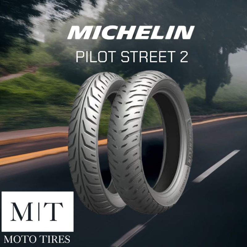 Michelin Pilot​ Street 2 ยางนอกมิชลิน​ ขอบ16”-​17" ไม่ใช้ยางใน ​สำหรับรถจักรยานยนต์