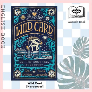 [Querida] หนังสือภาษาอังกฤษ Wild Card : Let the Tarot Tell Your Story [Hardcover] by Jen Cownie, Fiona Lensvelt