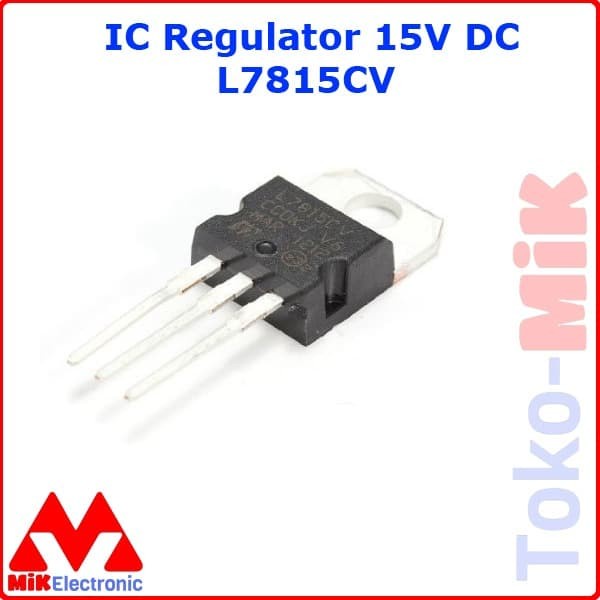 IC VOLTAGE REGULATOR 7815 L7815CV 15V 15 VOLT TO-220