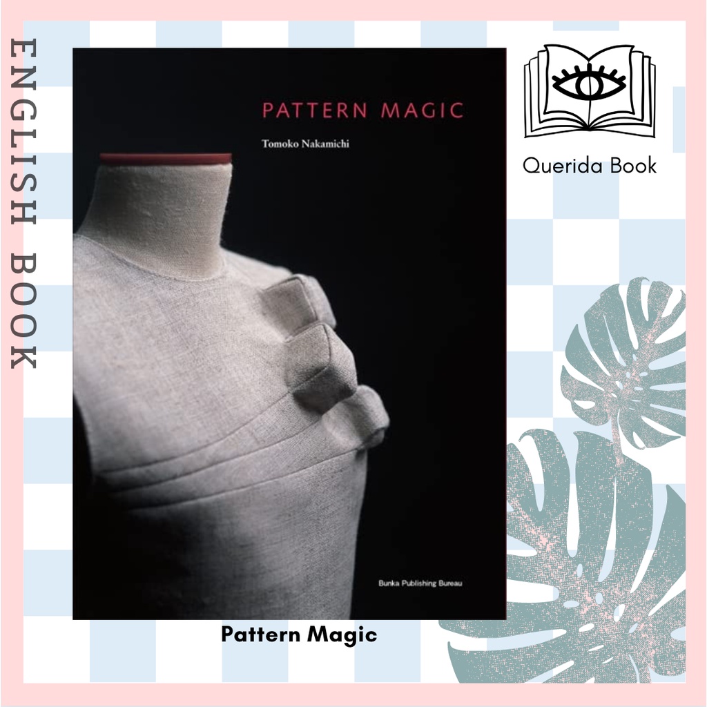 [Querida] หนังสือภาษาอังกฤษ Pattern Magic 9781856697057 by Tomoko Nakamichi