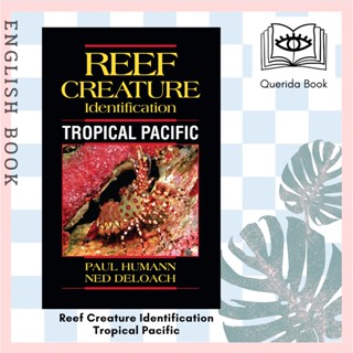 [Querida] Reef Creature Identification : Tropical Pacific by Paul Humann, Ned DeLoach