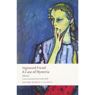 A Case of Hysteria : (Dora) Paperback Oxford Worlds Classics English By (author)  Sigmund Freud