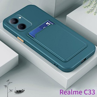 เคสโทรศัพท์มือถือ ซิลิโคนนิ่ม ทรงสี่เหลี่ยม พร้อมช่องใส่บัตร สําหรับ Realme C33 C33